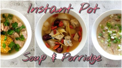 Instant Pot养胃＋快手美食轻松做｜山药排骨红枣汤/白萝卜排骨玉米汤/香菇鸡肉蛋花粥的食谱都分享给你