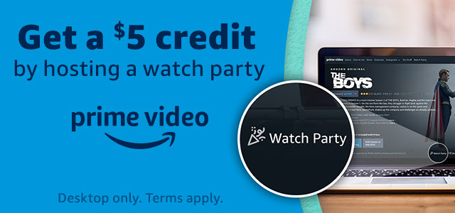 使用Prime Video Watch Party 和好友在线看电影送5刀credit