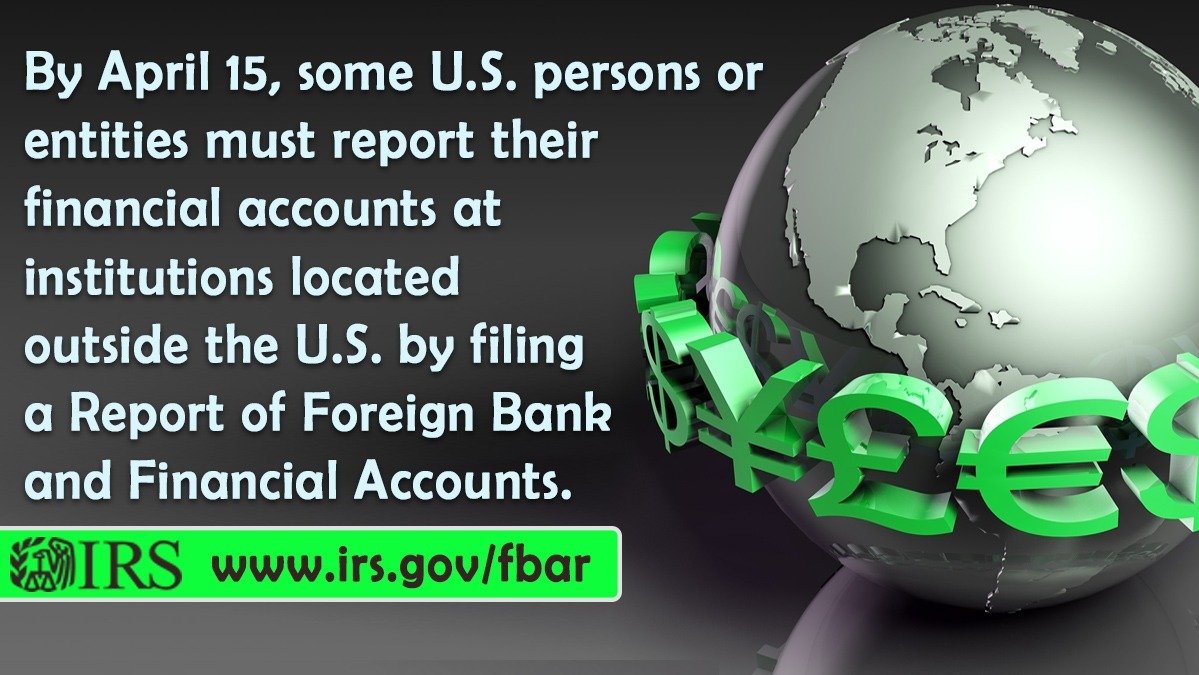 美国国税局提醒外国银行和金融账户持有人FBAR报告的4月截止日