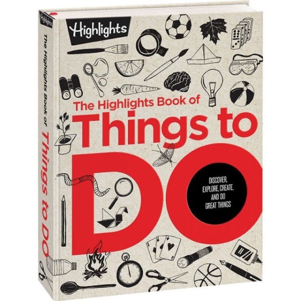 The Highlights Book of Things to Do | Highlights for Children