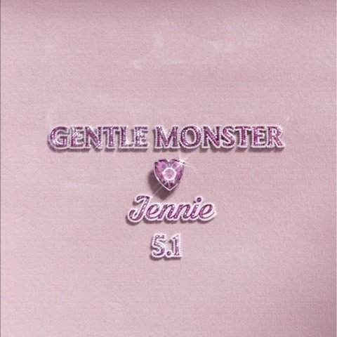5/1 Coming SoonGentle Monster X Jennie