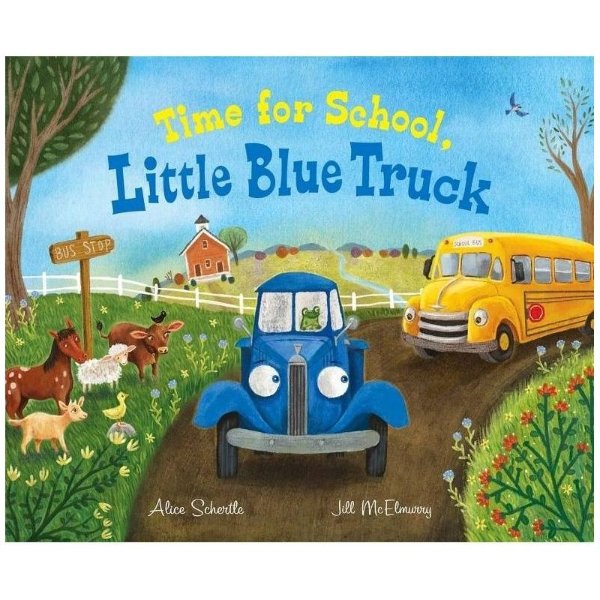 Time for School, Little Blue Truck - by Alice Schertle (Hardcover)