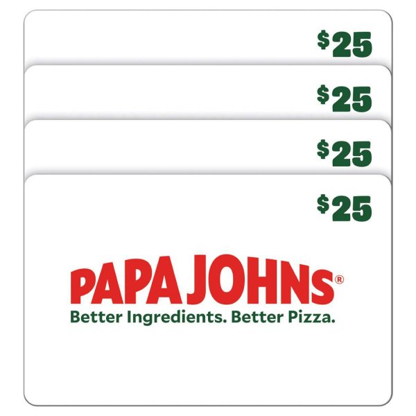 Papa Johns 价值$100（$25X4张）礼卡