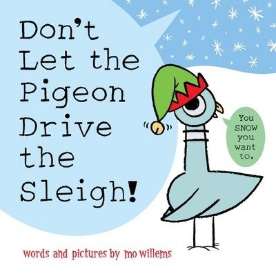 Don’t Let the Pigeon Drive the Sleigh 