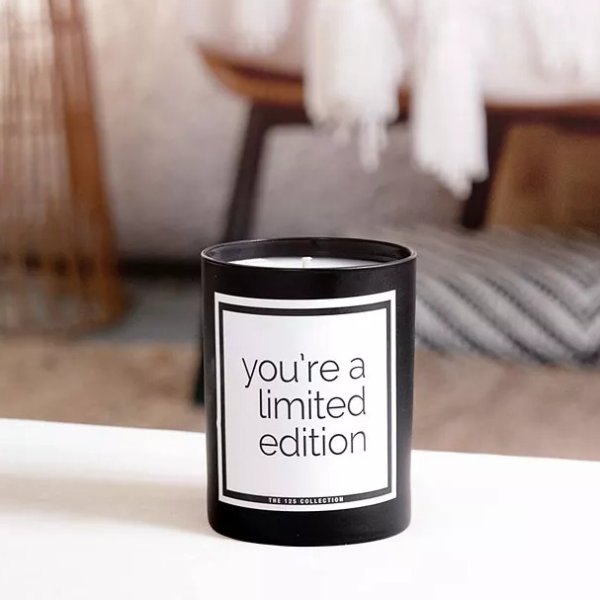 You're a Limited Edition Candle, 12-Oz.