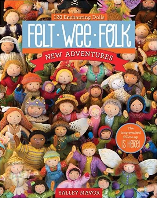 童书 Felt Wee Folk - New Adventures: 120 Enchanting Dolls
