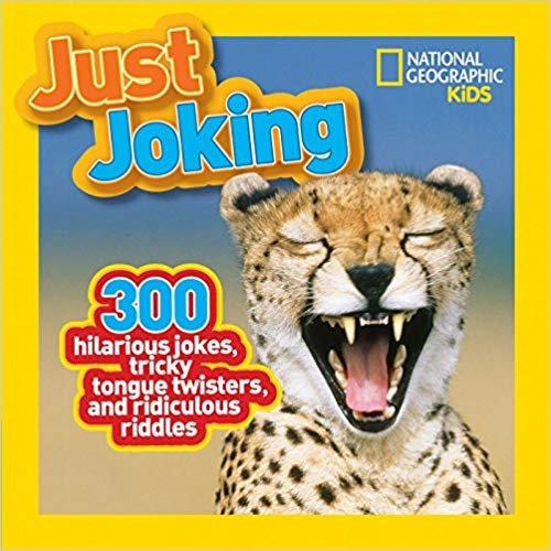 Kids Just Joking: 300 Hilarious Jokes, Tricky Tongue Twisters, and Ridiculous Riddles