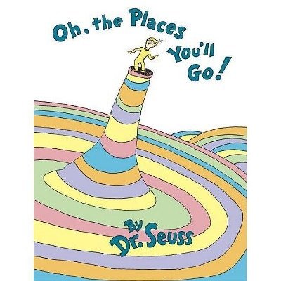 Oh, the Places You&#39;ll Go! By Dr. Seuss (Hardcover)
