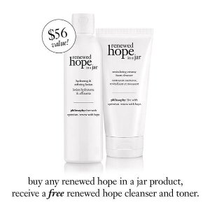 with the Purchase of Any Renewed Hope in A Jar Products @ Philosophy