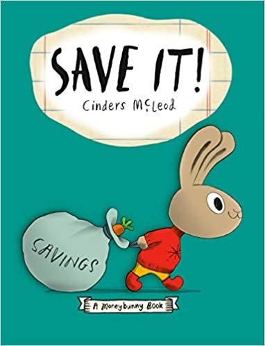 Save It! (A Moneybunny Book) 跟着小兔子学存钱