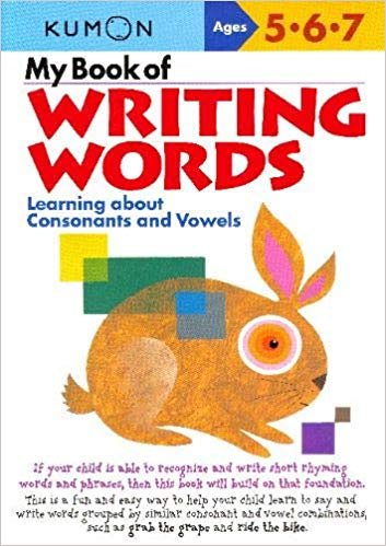 My Book of Writing Words: Learning about Consonants and Vowels (Kumon Workbooks)