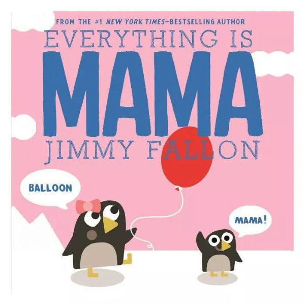 Everything Is Mama - by Jimmy Fallon (Hardcover)