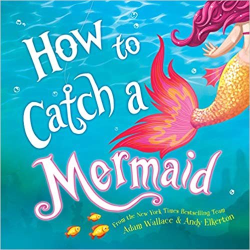 童书：How to Catch a Mermaid