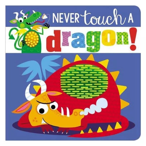 Never Touch a Dragon by Make Believe Ideas (Board Book)
