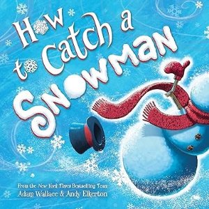 买2本，第3本免费童书：How to Catch a Snowman