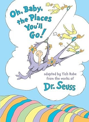 Dr. Seuss Oh, Baby, the Places You'll Go! Book