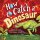 How to Catch a Dinosaur 英文绘本