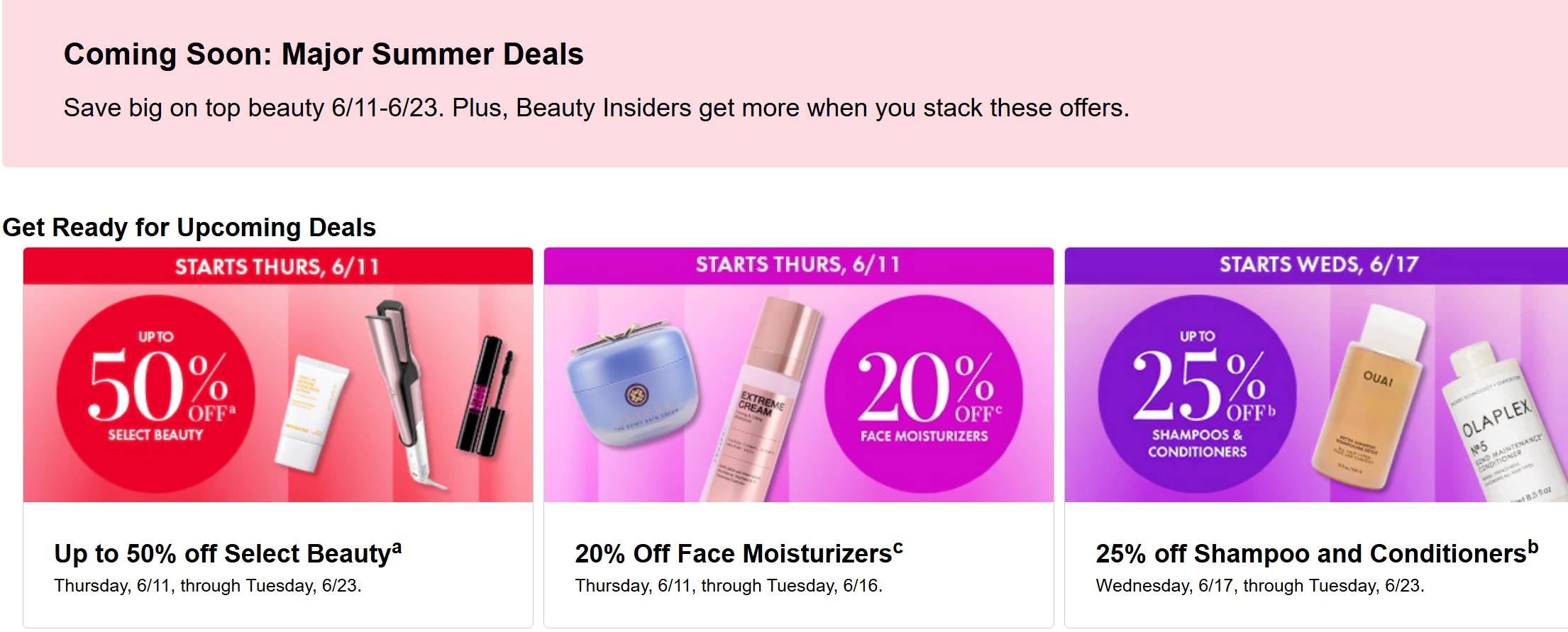 预告 Coming Soon: Major Summer Deals Save big on top beauty 6/11-6/23. 